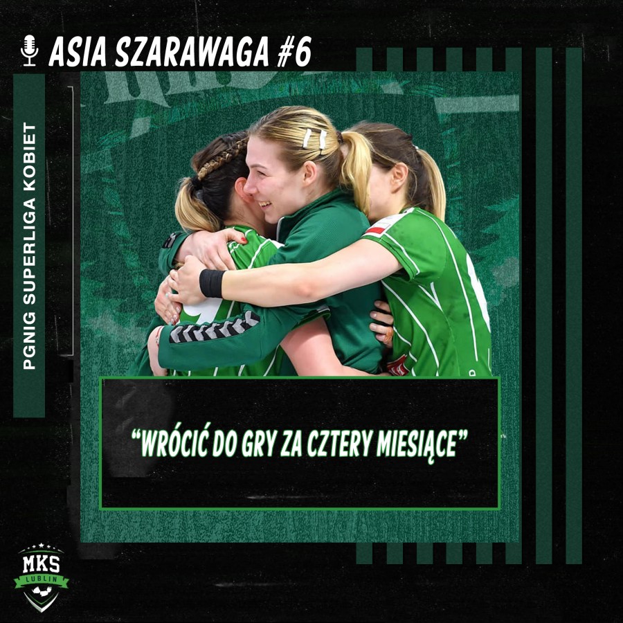 Chcę wrócić do gry za cztery miesiące - Joanna Szarawaga