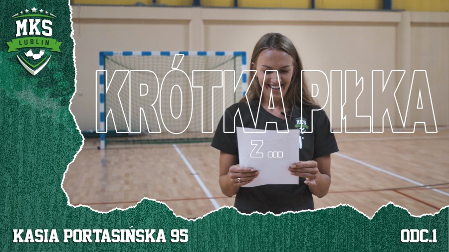 Krótka piłka z... odc.1 - Kasia Portasińska